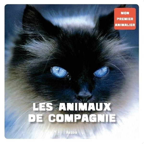 Les animaux de compagnie - Auzou