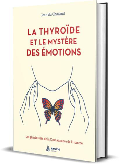 La Thyroïde et le mystère des émotions