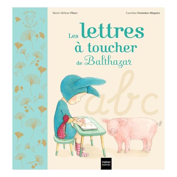 Les lettres à toucher de Balthazar - Dès 3 ans