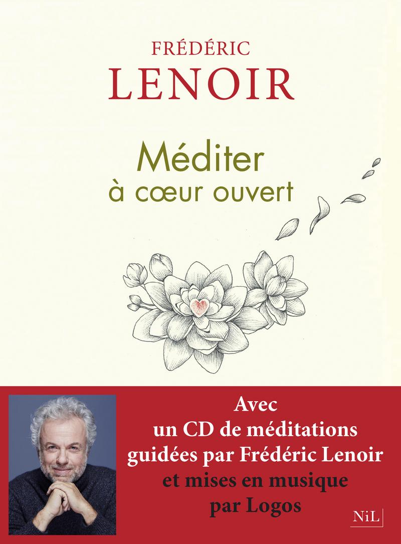 Livre  Méditer à coeur ouvert - Lenoir Frédéric
