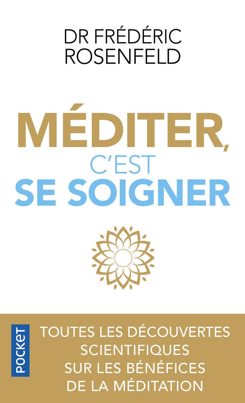 Livre  Méditer, c'est se soigner - Rosenfeld Frédéric