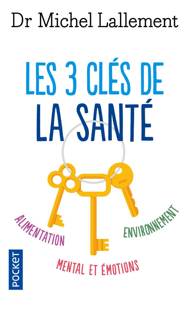 Livre  Les 3 clés de la santé - Lallement Michel