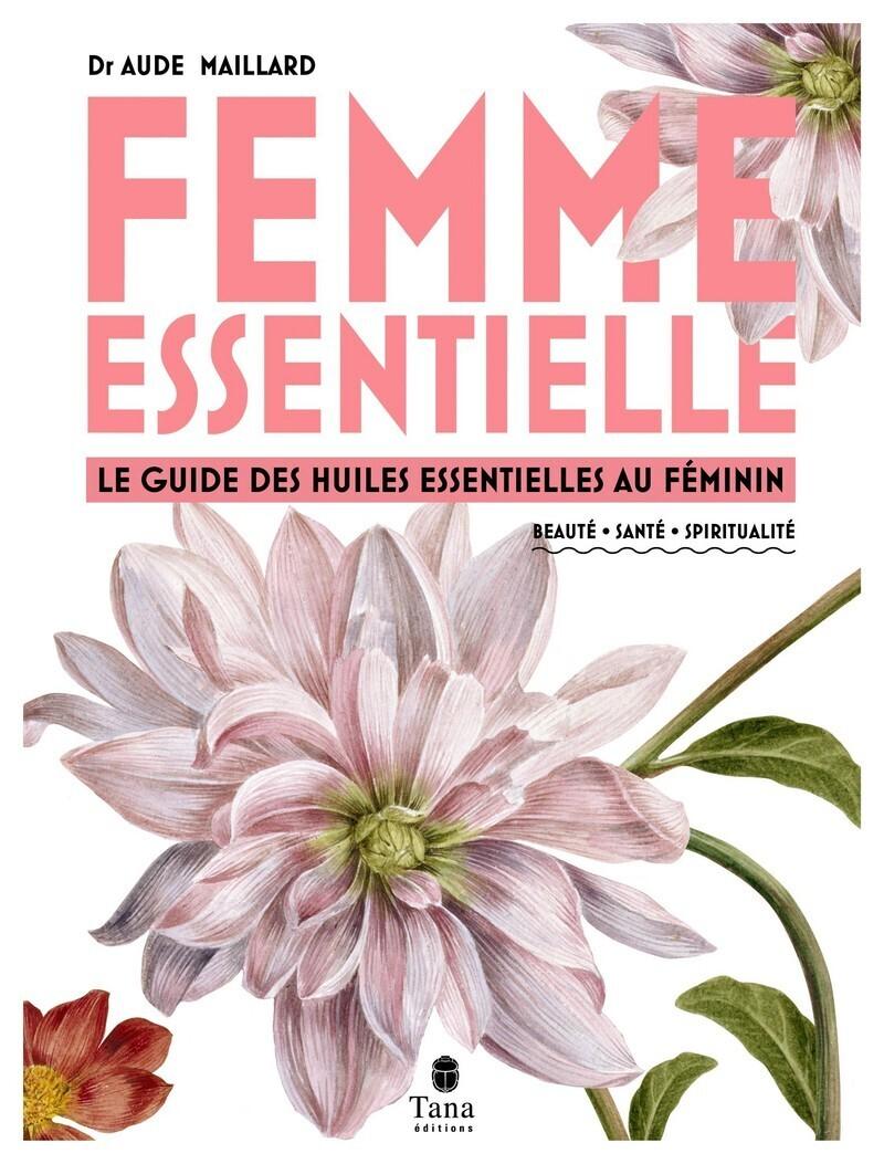 Livre - Femme essentielle, Dr Aude Maillard