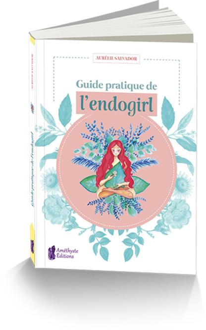 Guide pratique de l'endogirl