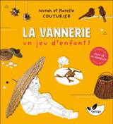 La Vannerie, un jeu d'enfant ! thumbnail